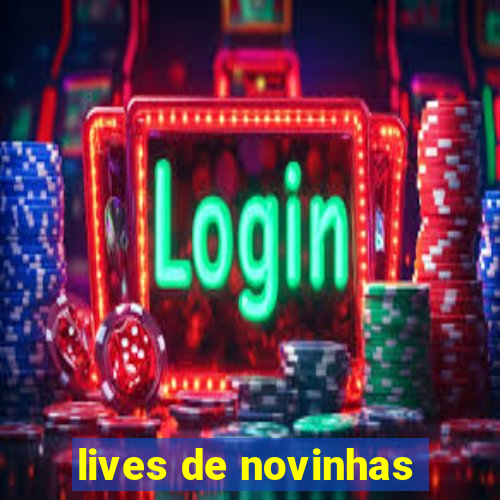 lives de novinhas